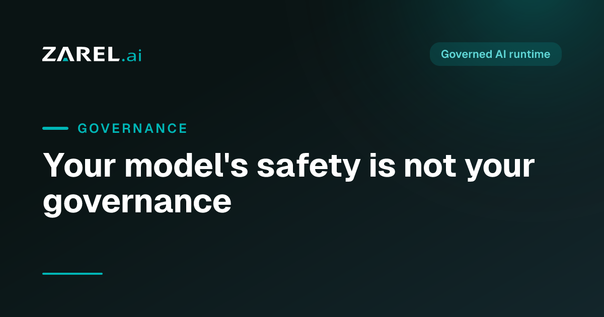 Your model's safety is not your governance